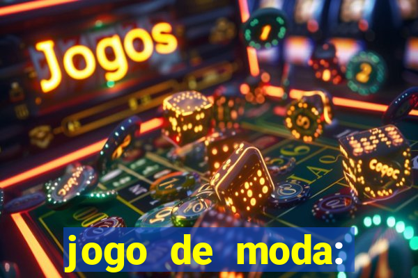 jogo de moda: maquiagem vestir