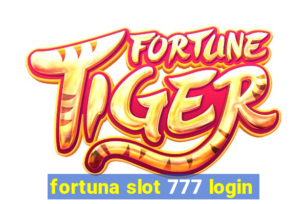 fortuna slot 777 login