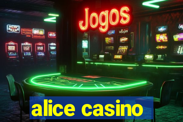 alice casino