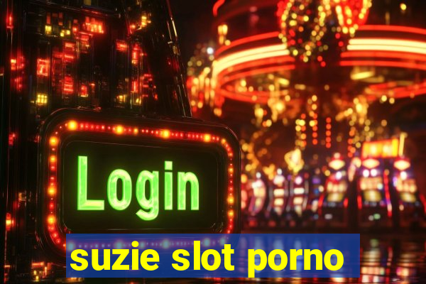 suzie slot porno