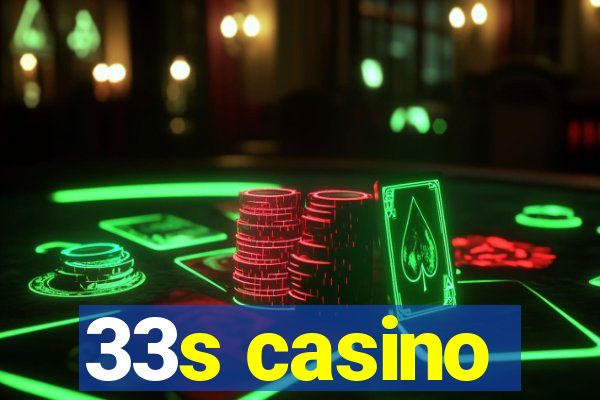 33s casino