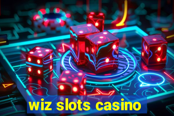 wiz slots casino