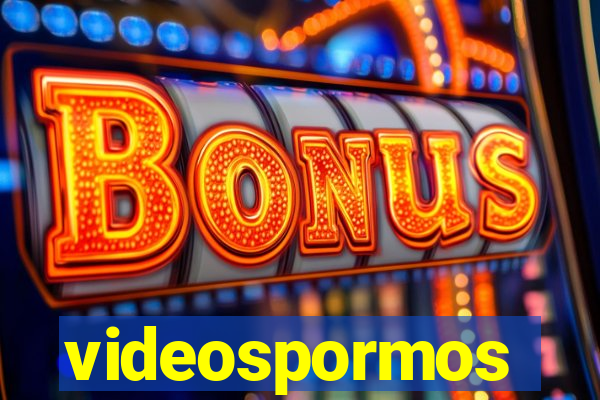 videospormos