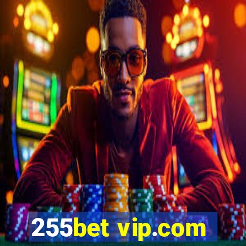 255bet vip.com