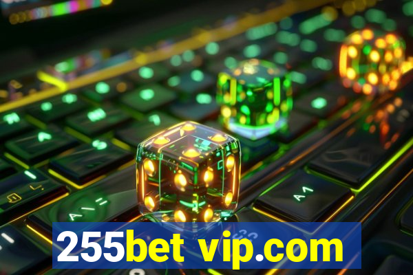 255bet vip.com