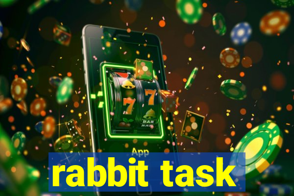 rabbit task