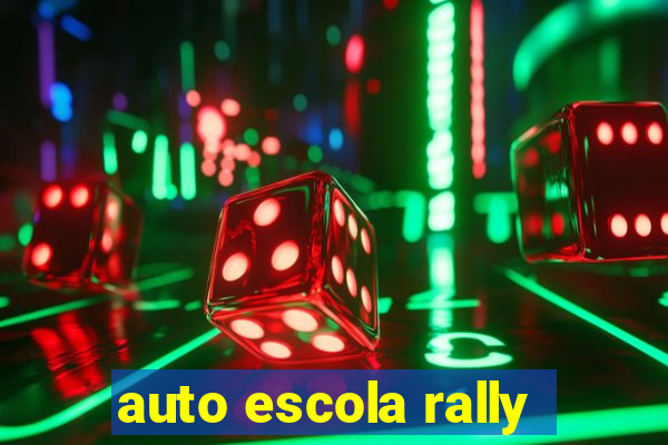 auto escola rally