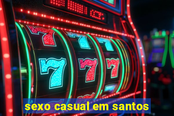 sexo casual em santos