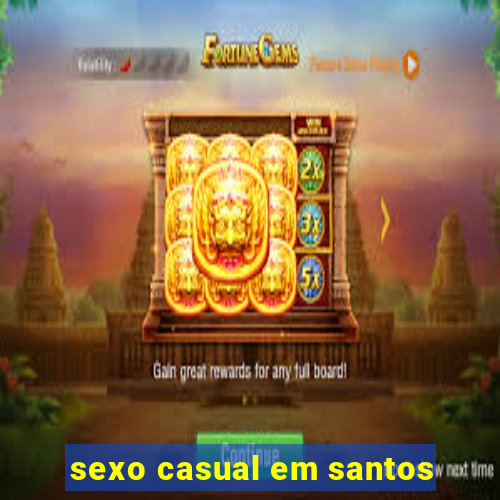 sexo casual em santos