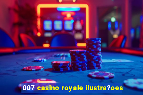 007 casino royale ilustra?oes