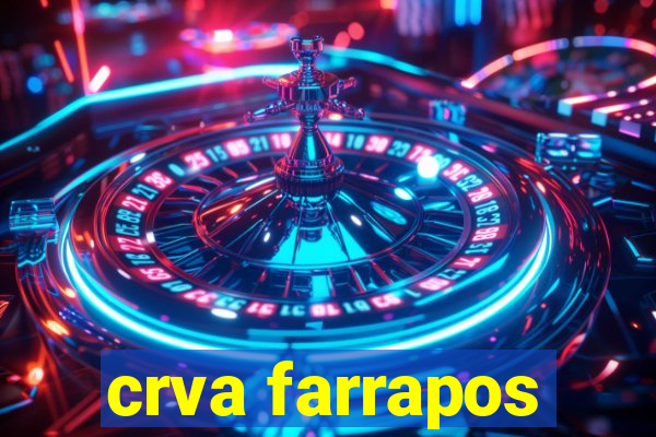 crva farrapos