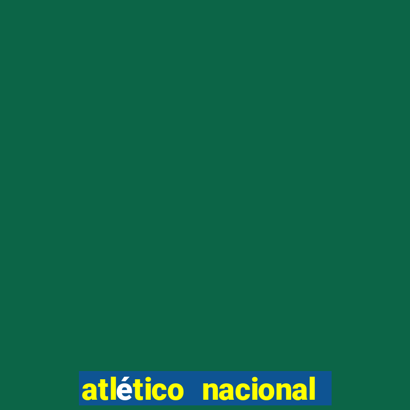 atlético nacional x deportivo pasto palpite