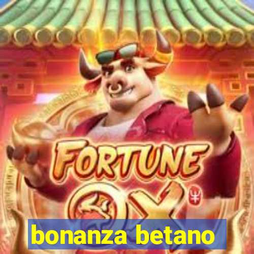 bonanza betano