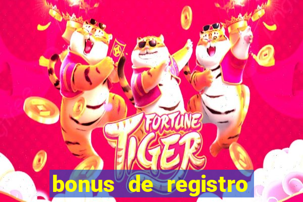 bonus de registro sem dep贸sito