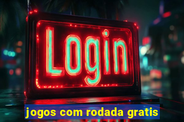 jogos com rodada gratis