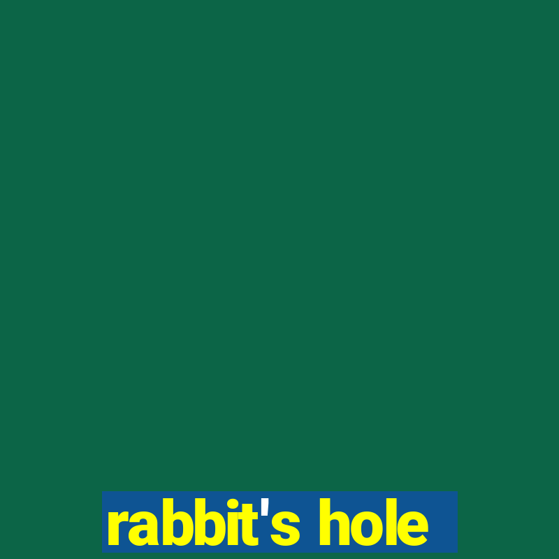 rabbit's hole