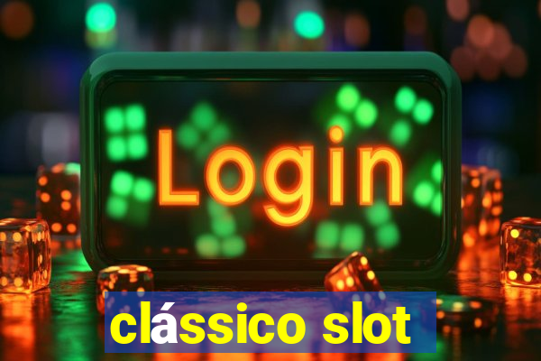 clássico slot