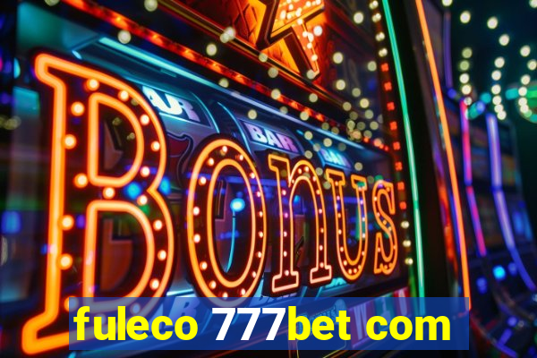 fuleco 777bet com