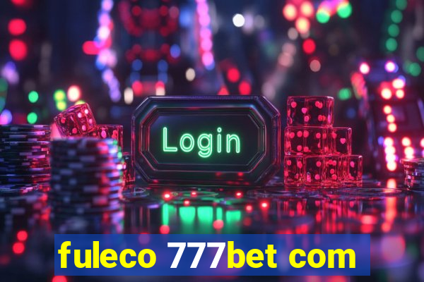 fuleco 777bet com