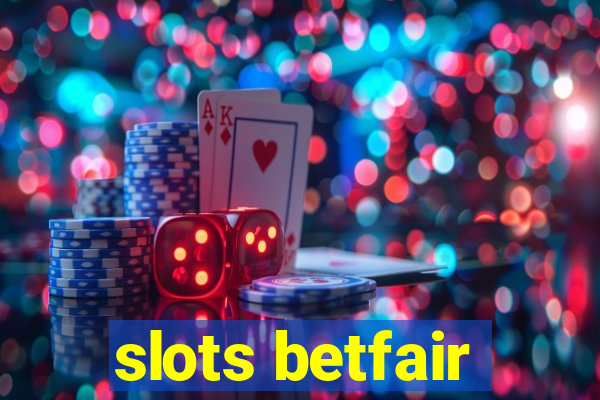 slots betfair