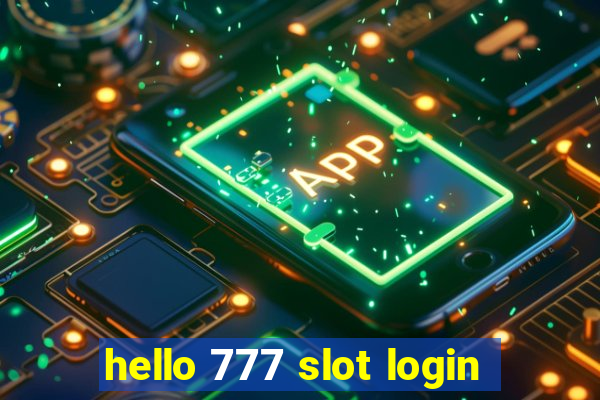 hello 777 slot login