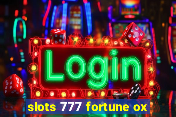 slots 777 fortune ox