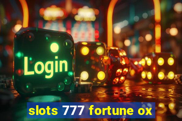 slots 777 fortune ox