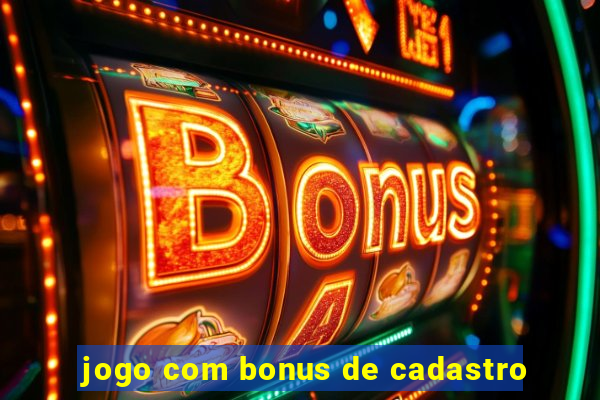 jogo com bonus de cadastro