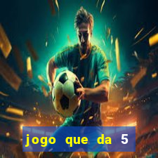 jogo que da 5 rodadas gratis