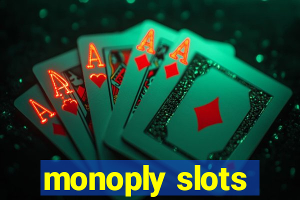 monoply slots