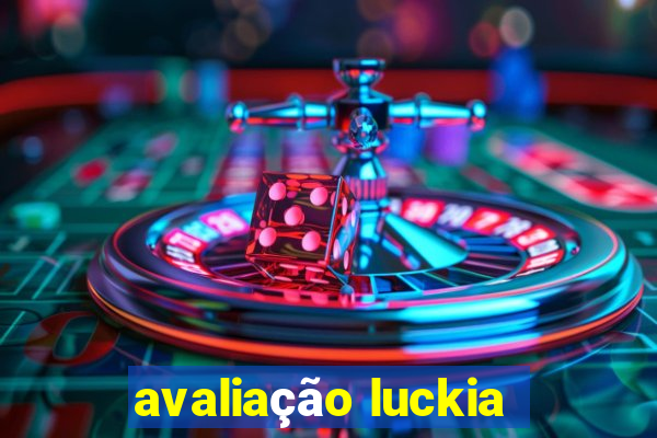 avaliação luckia