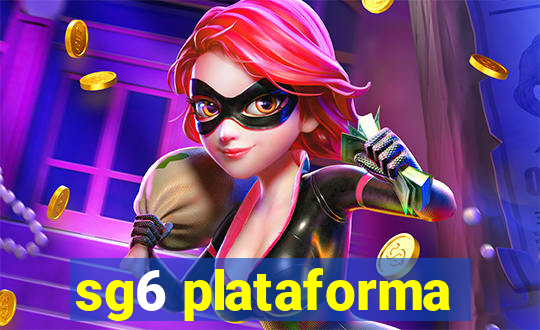 sg6 plataforma