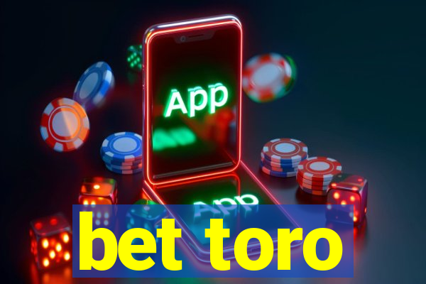 bet toro