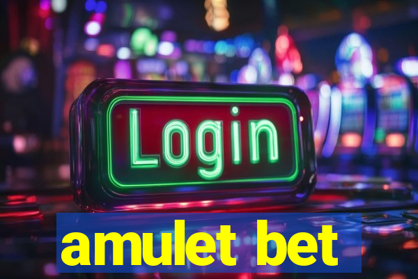 amulet bet