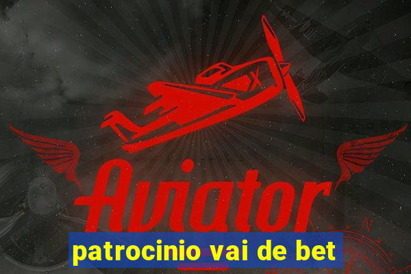 patrocinio vai de bet