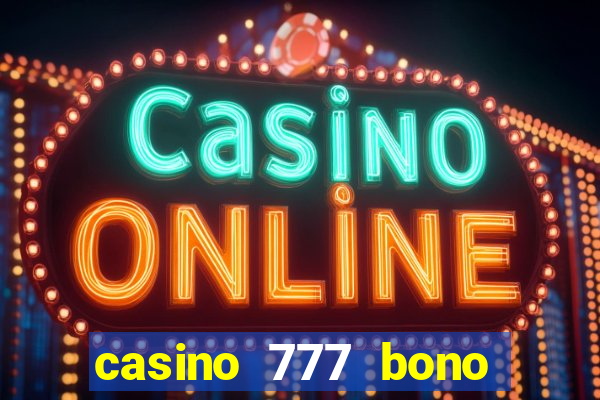 casino 777 bono sin deposito