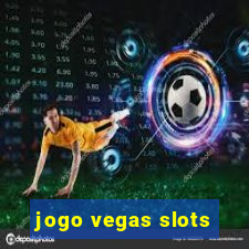 jogo vegas slots