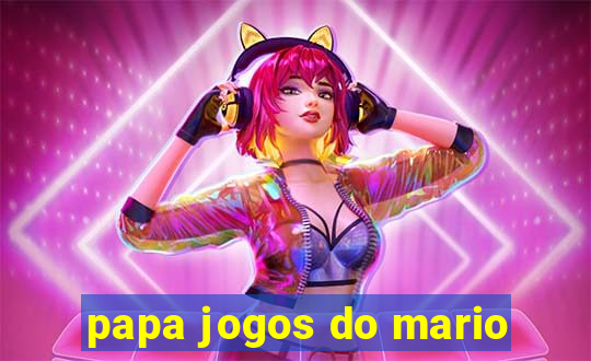 papa jogos do mario