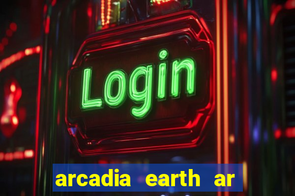 arcadia earth ar las vegas