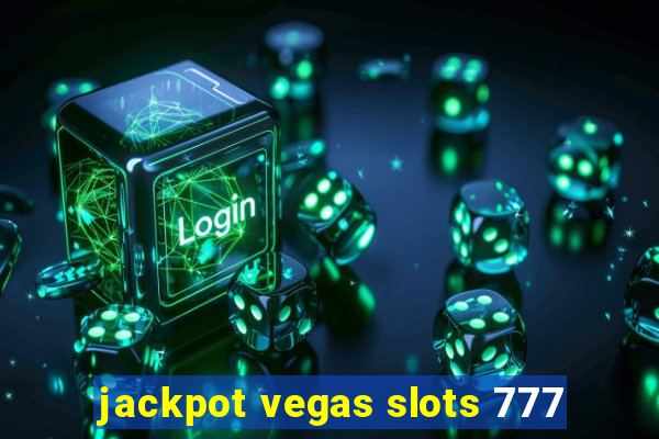 jackpot vegas slots 777