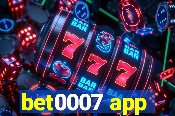 bet0007 app