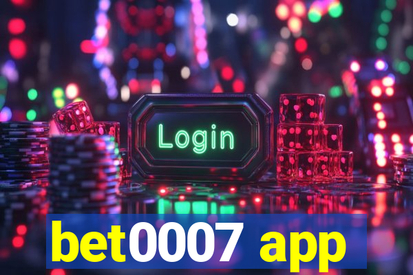 bet0007 app