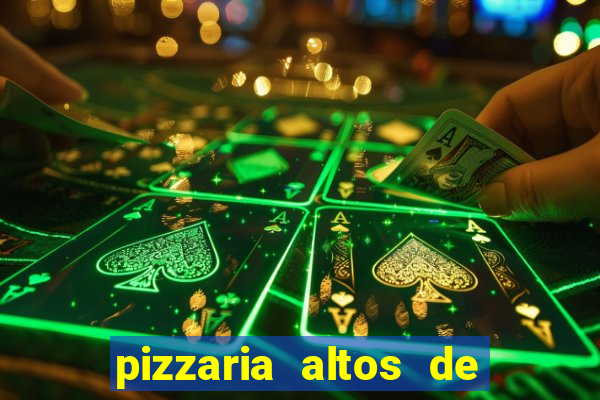 pizzaria altos de santana sjc