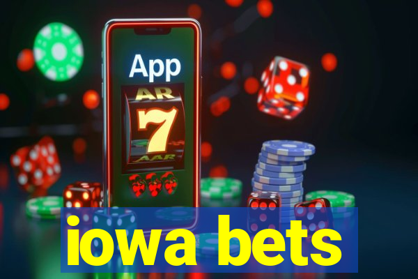 iowa bets