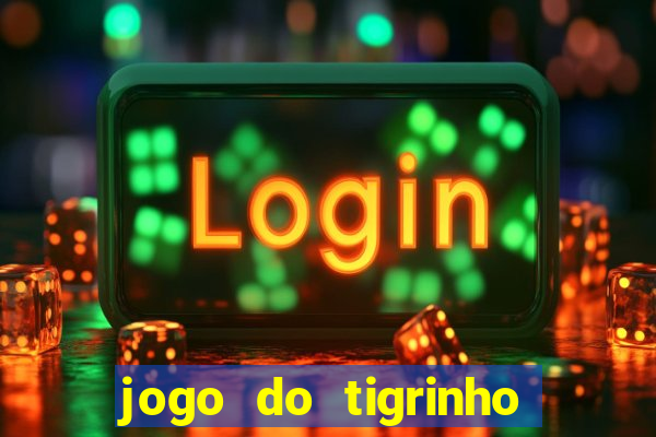 jogo do tigrinho que ganha bonus ao se cadastrar