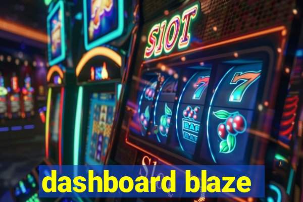 dashboard blaze