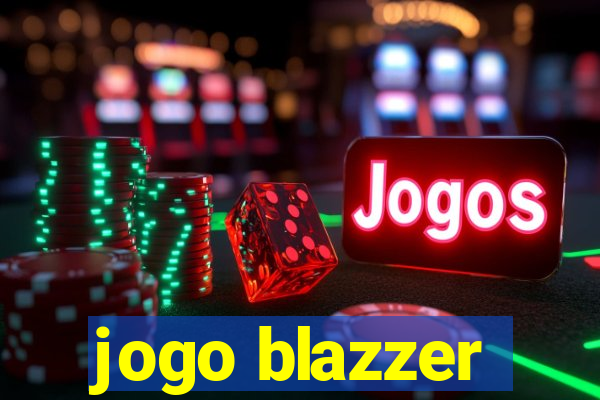 jogo blazzer