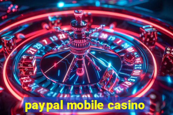 paypal mobile casino