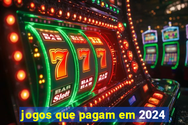 jogos que pagam em 2024