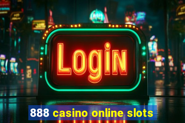 888 casino online slots